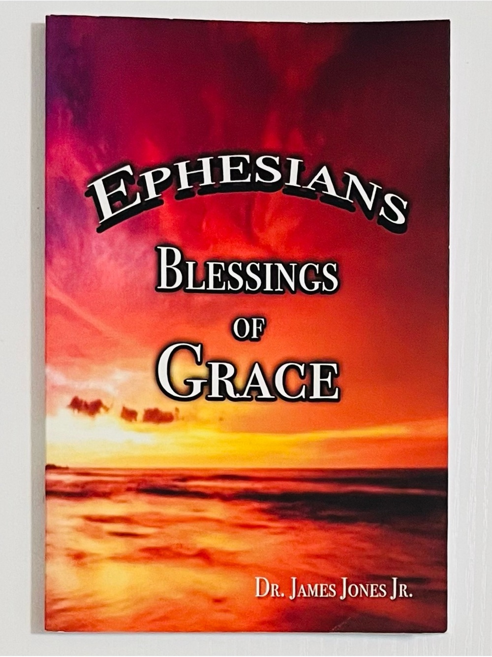 Ephesians: Blessings Of Grace By Dr. James Jones Jr, Large Print, PB *BRAND NEW*
